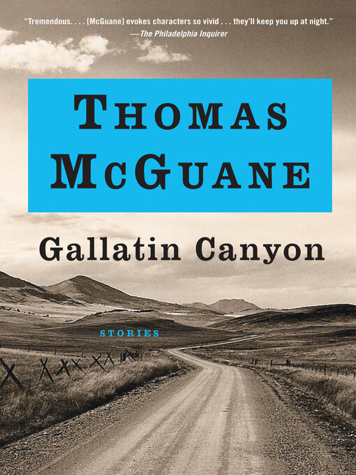 Title details for Gallatin Canyon by Thomas McGuane - Wait list